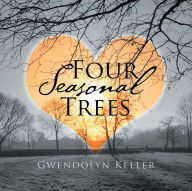 Title: Four Seasonal Trees, Author: Gwendolyn Keller