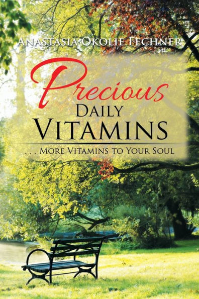 Precious Daily Vitamins: . More Vitamins to Your Soul
