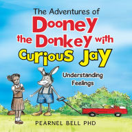 Title: The Adventures of Dooney the Donkey with Curious Jay: 