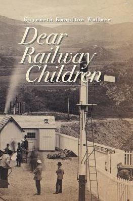 Dear Railway Children