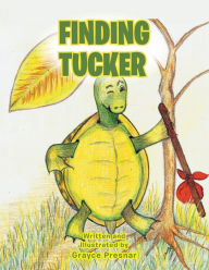 Title: Finding Tucker, Author: Grayce Presnar