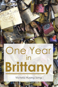 Title: One Year in Brittany, Author: Victoria Huang Song