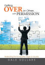 Getting Over on Others . . . with Permission: Redirecting the Sociopathic Edge on Society