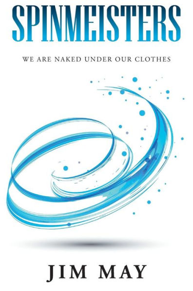 SPINMEISTERS: We Are Naked Under Our Clothes