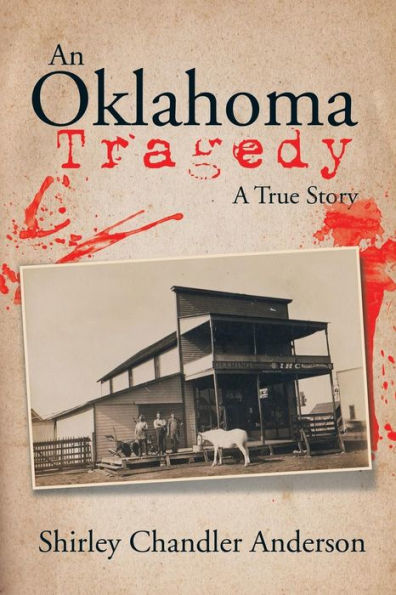 An Oklahoma Tragedy: A True Story