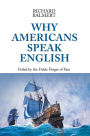 Why Americans Speak English: Foiled by the Fickle Finger of Fate