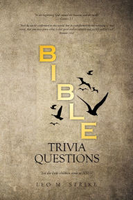 Title: Bible Trivia Questions, Author: Leo M. Strike