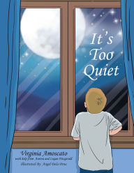 Title: It'S Too Quiet, Author: Virginia Amoscato