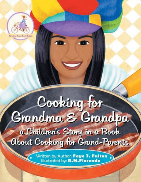 Cooking for Grandma & Grandpa a Children's Story Book About Grand-Parents