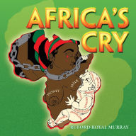 Title: AFRICA'S CRY, Author: Ruford Royal Murray