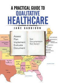 Title: A Practical Guide to Qualitative Healthcare, Author: Jane Gabbidon