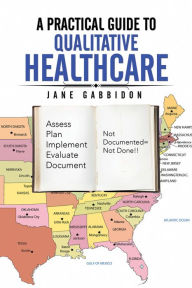 Title: A Practical Guide to Qualitative Healthcare, Author: Jane Gabbidon