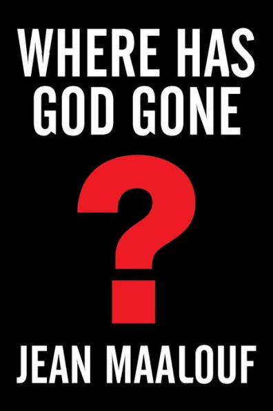 Where Has God Gone?: Religion-The Most Powerful Instrument for Growth or Destruction