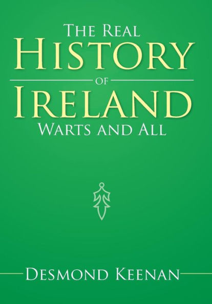 The Real History of Ireland Warts and All