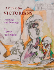 Title: After the Victorians, Author: Irwin Touster