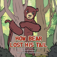 Title: How Bear Lost His Tail, Author: Ilett O'Connor