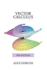 Title: Vector Calculus: 3Rd Edition, Author: Alice Gorguis