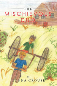 Title: The Mischievous Duo, Author: Donna Crouse