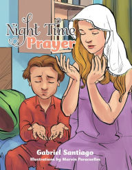 Title: Night Time Prayer, Author: Gabriel Santiago