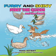 Title: Furry and Shiny Meet the Queen and Her Court, Author: Mike Wyant
