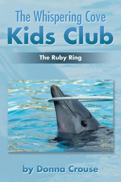 The Whispering Cove Kids Club: Ruby Ring