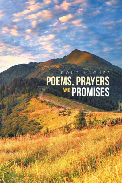 Poems, Prayers and Promises: Doug Hughes