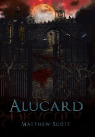 Title: Alucard, Author: Matthew Scott