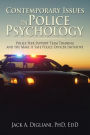 Contemporary Issues in Police Psychology: Police Peer Support Team Training and the Make it Safe Police Officer Initiative