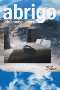 Title: Abrigo, Author: Iris Tocuyo Llovera