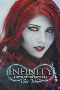 Title: Infinity: Dawn of the New Era, Author: Kat Wilson