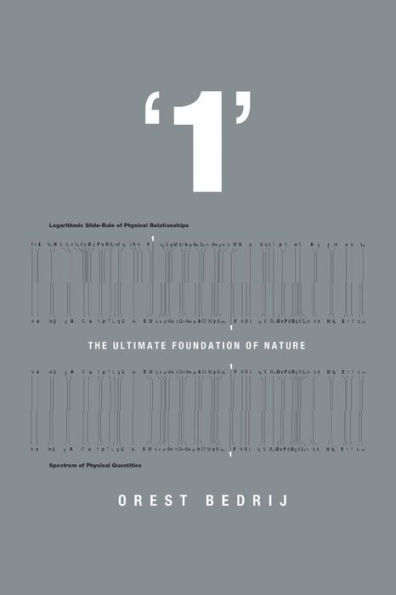 '1': The Ultimate Foundation of Nature