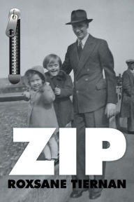 Title: Zip, Author: Roxsane Tiernan