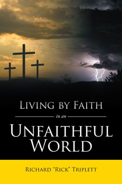 Living by Faith In an Unfaithful World