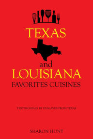 Title: TEXAS AND LOUISIANA FAVORITES CUISINES, Author: Sharon Hunt