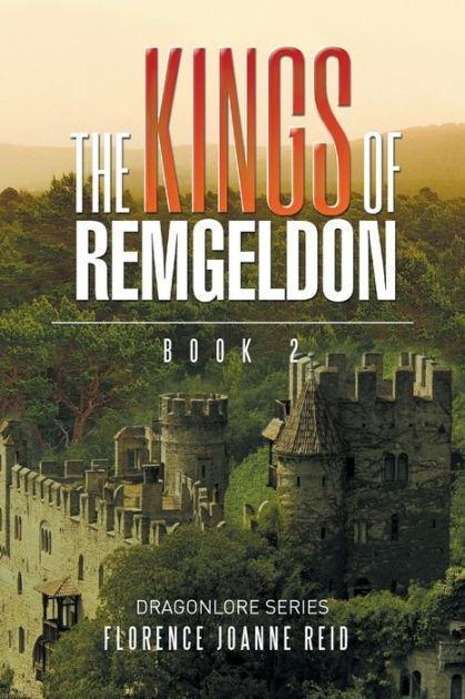 The Kings of Remgeldon: Book 2 by Florence Joanne Reid, Paperback ...