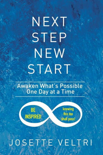 Next Step New Start: Awaken What's Possible One Day at a Time