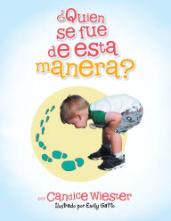 Title: Quien Se Fue De Esta Manera?, Author: Candice Wiester