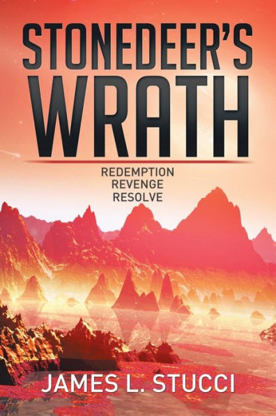 Stonedeer's Wrath: Book 1 Redemption, Book 2 Revenge, Book 3 Resolve