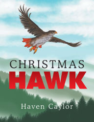 Title: Christmas Hawk, Author: Haven Caylor