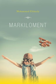 Title: Markiloment, Author: Mohammed Elshazly