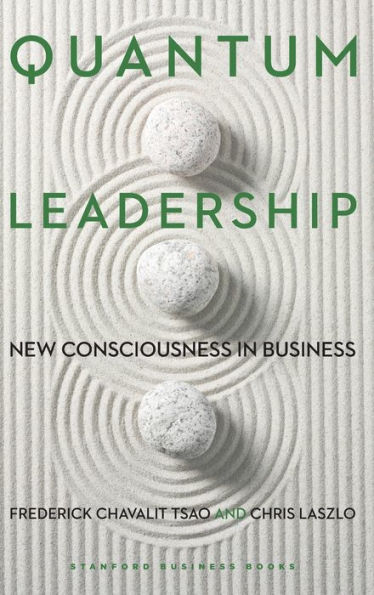 Quantum Leadership: New Consciousness in Business