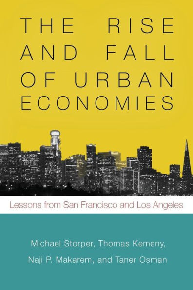 The Rise and Fall of Urban Economies: Lessons from San Francisco Los Angeles