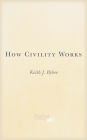 How Civility Works