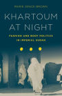 Khartoum at Night: Fashion and Body Politics in Imperial Sudan