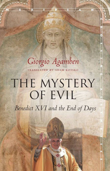 The Mystery of Evil: Benedict XVI and the End of Days