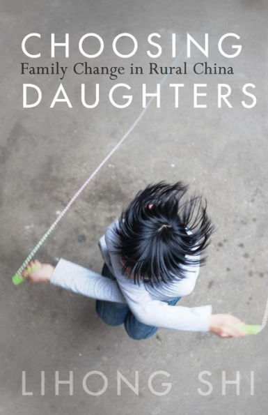 Choosing Daughters: Family Change Rural China