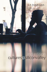 Title: Cultures@SiliconValley: Second Edition, Author: J.A. English-Lueck
