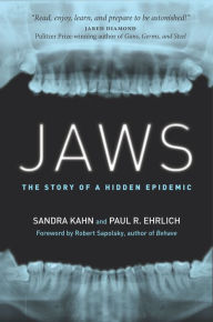 Free full text book downloads Jaws: The Story of a Hidden Epidemic by Sandra Kahn, Paul R. Ehrlich 9781503606463