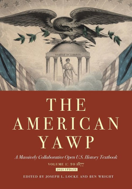 The American Yawp: A Massively Collaborative Open U.S. History Textbook ...