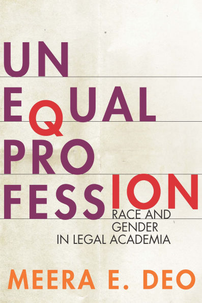 Unequal Profession: Race and Gender Legal Academia